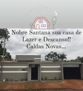 Casa Nobre Santana -Descanso e Lazer -Caldas Novas